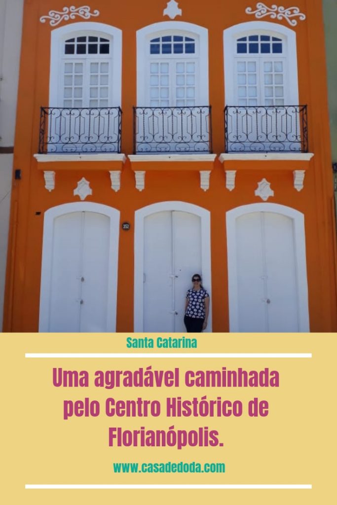 Uma caminhada pelo Centro Histórico de Florianópolis
